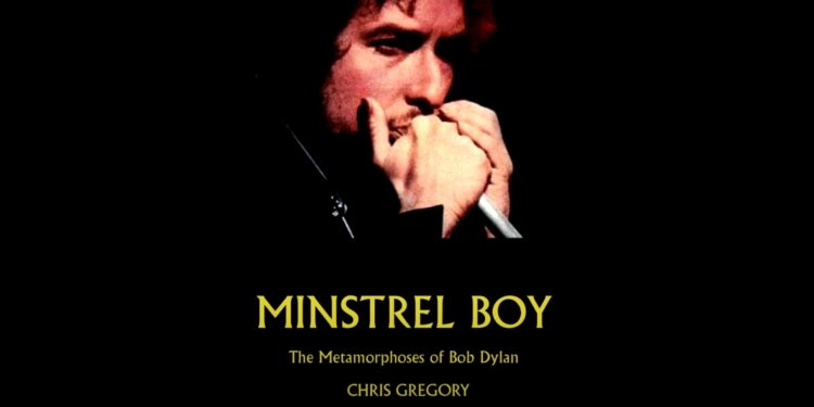 Chris Gregory Releases Minstrel Boy, A Deep Analysis of Dylan’s Creative Path